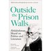 Outside the Prison Walls: Abdalrahman Munif on Politics and Literature
