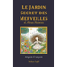 Le Jardin Secret des Merveilles et Autres Histoires: Anglais-Français