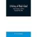 A history of Block Island: from its discovery, in 1514, to the present time, 1876