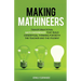 Making Mathineers: Transformational Math Experiences That Build Conceptual Thinking for Both the Teacher and the Student