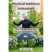 Physical Wellness Unleashed: Discover the Keys to a Vibrant and Healthy Life