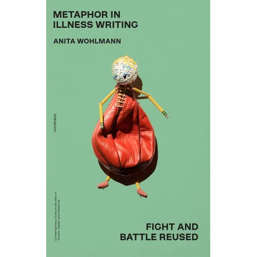 Metaphor in Illness Writing: Fight and Battle Reused