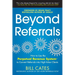 Beyond Referrals: How to Use the Perpetual Revenue System to Convert Referrals Into High-Value Clients