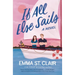 If All Else Sails: A Sweet Grumpy-Sunshine Rom-Com