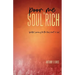 Poor Me to Soul Rich: Spiritual Currency for the Mind, Heart & Soul