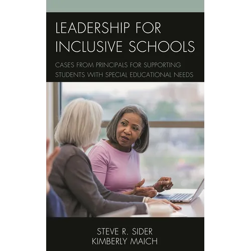 Leadership for Inclusive Schools: Cases from Principals for Supporting Students with Special Educational Needs