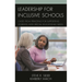 Leadership for Inclusive Schools: Cases from Principals for Supporting Students with Special Educational Needs