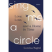 Sing Me a Circle: Love, Loss, and a Home in Time