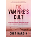 The Vampire's Cult: The Untold Story of Obsession, Control, and a Shocking Small-Town Murder