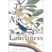 The Age of Loneliness: Essays