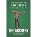 The Archery (History of Archery Series)