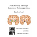 Self Mastery Through Conscious Autosuggestion: Autosuggestion