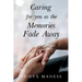 Caring for you as the Memories Fade Away