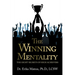 The Winning Mentality: The Eight Secrets of High Achievers
