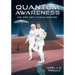 Quantum Awareness: We Are Not Human Beings!