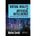 Virtual Reality and Artificial Intelligence: Risks and Opportunities for Your Business