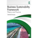 Business Sustainability Framework: Theory and Practice