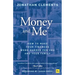 Money and Me: How to Make Your Finances Work Harder for You and Your Family