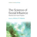 The Science of Social Influence: Advances and Future Progress