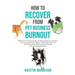How to Recover from Pet Business Burnout: Reclaim Your Personal Life, Combat Compassion Fatigue, and Create Work/Life Balance While Running Your Pet S