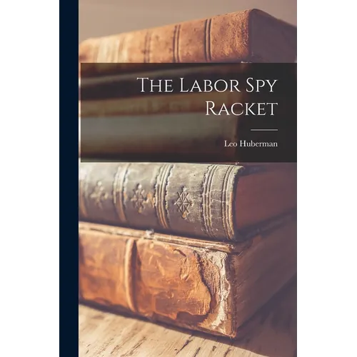 The Labor spy Racket