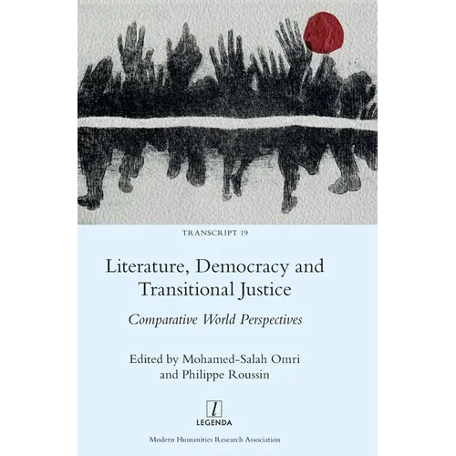 Literature, Democracy and Transitional Justice: Comparative World Perspectives