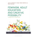 Feminism, Adult Education and Creative Possibility: Imaginative Responses