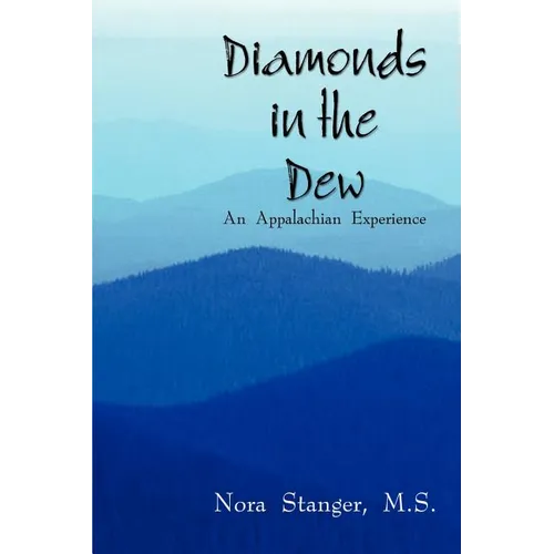 Diamonds in the Dew: An Appalachian Experience