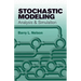Stochastic Modeling: Analysis and Simulation