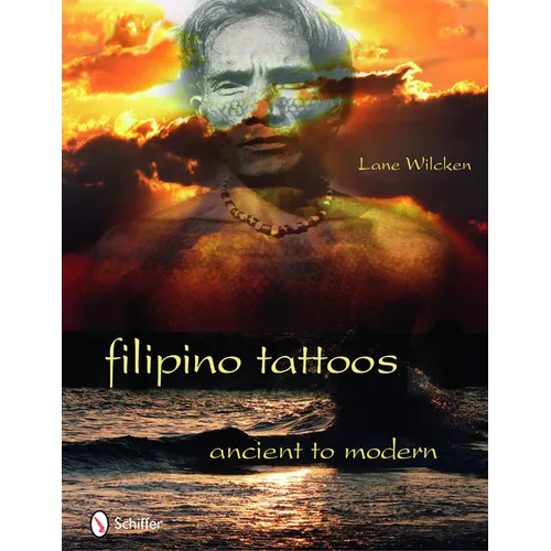 Filipino Tattoos: Ancient to Modern
