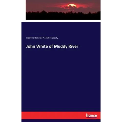 John White of Muddy River