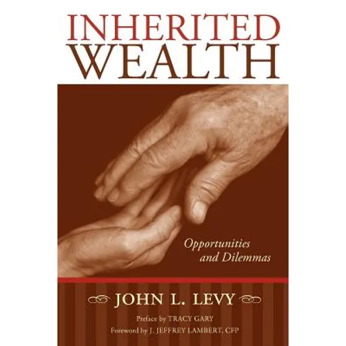 Inherited Wealth: Opportunities and Dilemmas
