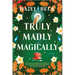 Truly Madly Magically