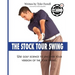 Stock Tour Swing: Use Golf Science To Uncover Your Version Of The Tour Swing