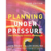 Planning Under Pressure: The Strategic Choice Approach