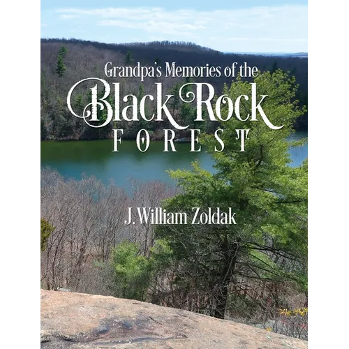 Grandpa's Memories of the Black Rock Forest