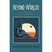 Beyond Worlds: Bilingual French-English Science Fiction Short Stories