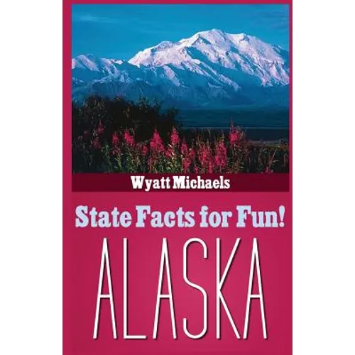 State Facts for Fun! Alaska