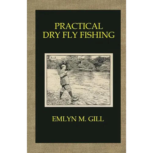 Practical Dry Fly Fishing