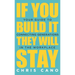 If You Build It They Will Stay: Your Guide To Connecting Generations In The Workplace