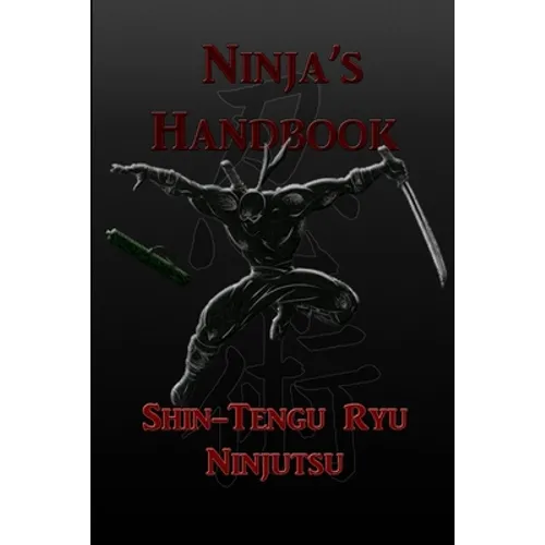 Ninja's Handbook - Shin-Tengu-Ryu Ninjutsu