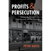 Profits and Persecution