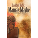 Daddy's Baby, Mama's Maybe: I Am Not My Conception
