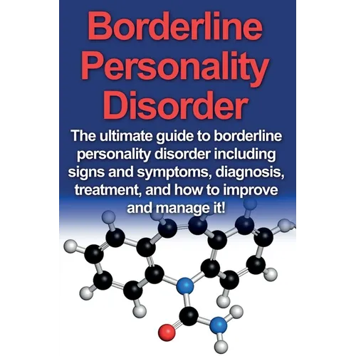Borderline Personality Disorder: The ultimate guide to borderline personality disorder including signs and symptoms, diagnosis, treatment, and how to