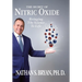 The Secret of Nitric Oxide-Bringing The Science To Life
