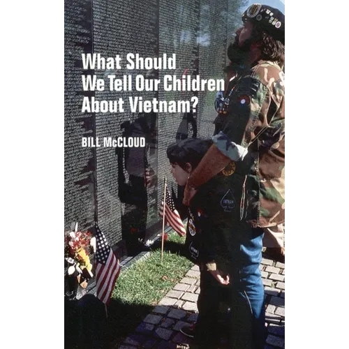 What Should We Tell Our Children about Vietnam?