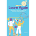 Learn to Learn Again: Effectively Use New AI Tools to Multiply Your Efficiency