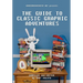 Hardcoregaming101.net Presents: The Guide to Classic Graphic Adventures