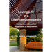 Loving Life in a Life Plan Community: Information and Stories to Help You Find Happiness in Retirement