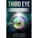 Third Eye: Step-By-Step Guide to Third Eye Awakening